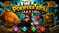 Play FNF Porifera Atoll (A.K.A Lies) now!