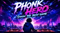 Phonk Hero: Smash the Beat Game
