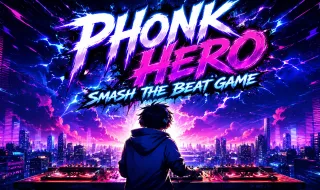 Phonk Hero: Smash the Beat Game