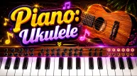 Piano: Ukulele