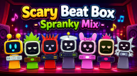 Play Scary Beat Box – Spranky Mix now!