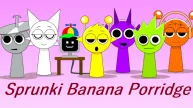 Play Sprunki Banana Porridge now!