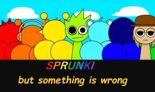 Sprunki But Something Is Wrong