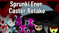 Play Sprunki Ener Caster Retake now!