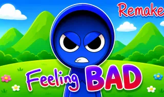 Sprunki Feeling bad Remake deluxe