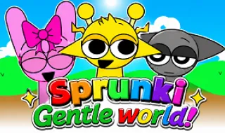 Sprunki Gentle world!