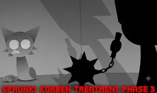 Sprunki Korben Treatment Phase 3