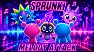 Sprunki Melody Attack
