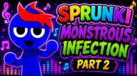 Play Sprunki Monstrous Infection Part 2 now!