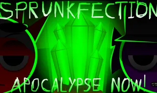 Sprunki: Sprunkfection Apocalypse Now!