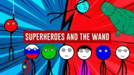 Superheroes and the Wand
